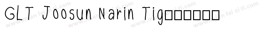 GLT Joosun Narin Tig字体转换